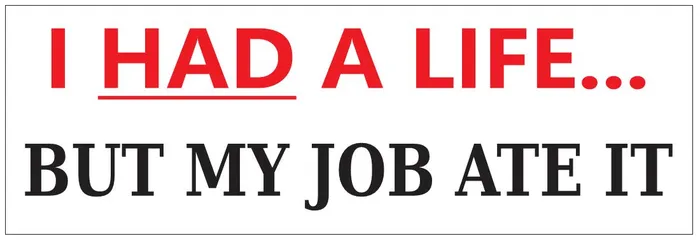 Winter Park Products Earrings STD7224 I Had A Life But My Job Ate It Bumper Sticker Winter Park Products Earrings STD7224 I Had A Life But My Job Ate It Bumper Sticker